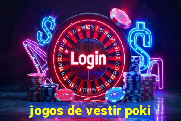 jogos de vestir poki